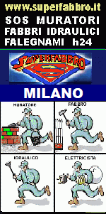 www.superfabbro.it/muratore-milano/index.htm 
 PRONTO INTERVENTO 24H a MILANO in LOMBARDIA - MURATORE - IMBIANCHINO - FABBRO APERTURA PORTE - IDRAULICO SPURGHI - ELETTRICISTA - SPAZZACAMINO - RISTRUTTURAZIONE DOPO INCENDIO O ALLAGAMENTO a MILANO E PROVINCIA IN LOMBARDIA, 